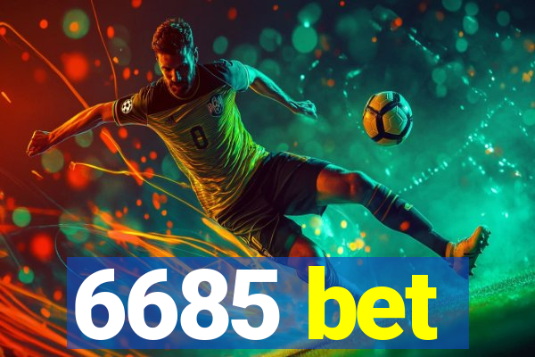 6685 bet